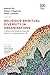 Religious-Spiritual Diversity in Organisations by Edwina Pio
