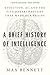 A Brief History of Intelligence by Max Solomon Bennett