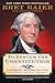 To Rescue the Constitution: George Washington and the Fragile American Experiment (The Presidential Series)