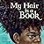 My Hair Is a Book