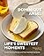 Life's Sweetest Moments: Simple, Stunning Recipes and Their Heartwarming Stories