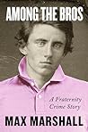 Among the Bros: A...