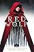 Red Wolf: A High-Stakes Young Adult Reimagining of Little Red Riding Hood