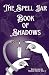 The Spell Jar: Book of Shadows