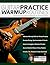 Guitar Practice Warmup Routines by Chris Brooks