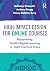 High-Impact Design for Online Courses: Blueprinting Quality Digital Learning in Eight Practical Steps