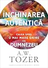 Închinarea autent...