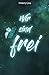 Wir sind frei (German Edition)