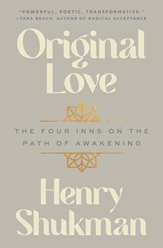 Original Love: The Four Inns on the Path of Awakening (Kindle Edition)