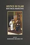 Justice in Islam: New Ethical Perspectives Justice in Islam: New Ethical Perspectives
