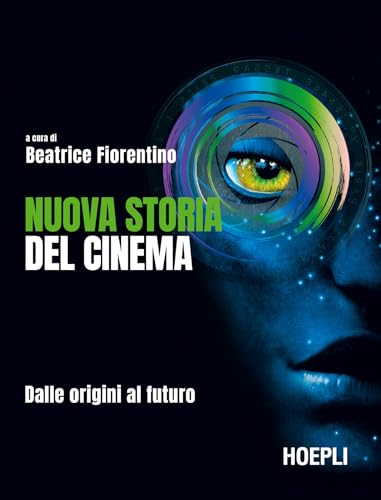 Nuova storia del cinema: Dalle origini al futuro (Italian Edition)