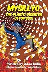 MySillyO the Plastic Digester: (A Fun Guy)