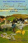 French Fried: One man's move to France with too many animals and an identity thief