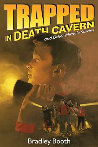 Trapped in Death Cavern and Other Miracles Stories (Kindle Edition)