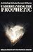 Understanding The Prophetic