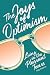The Joy of Optimism: Living in the Pleasant Tense