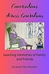 Conversations Across Generations: Sparking Memories of Family and Friends (Love Heals)
