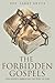The Forbidden Gospels: New ...