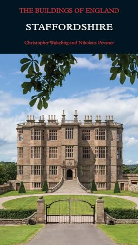 Staffordshire (Pevsner Architectural Guides: Buildings of England)
