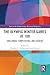 The Olympic Winter Games at 100: Challenges, Complexities, and Legacies (Sport in the Global Society - Historical Perspectives)