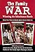 The Family War: Winning the...