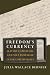 Freedom's Currency by Julia Wallace Bernier