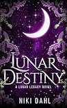 Book cover for Lunar Destiny: A Celestial Fantasy Novel (Lunar Legacy Series Book 1)