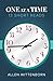 One At A Time by Allen Wittenborn One At A Time by Allen Wittenborn