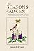 The Seasons of Advent by Susan E. Craig