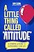 A Little Thing Called Attit...