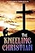 The Kneeling Christian: Ann...