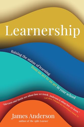 Learnership: Raising the status of learning from an act to an art in your school (Kindle Edition)