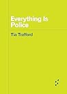 Everything Is Police