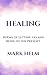 Healing: Poems of Letting G...