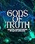 Gods of Truth