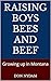 Raising Boys Bees and Beef by Don Nydam