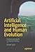 Artificial Intelligence and Human Evolution: Contextualizing AI in Human History