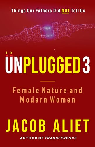 UNPLUGGED: FEMALE NATURE AND MODERN WOMEN (Kindle Edition)