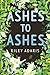 Ashes to Ashes by Riley Adaris