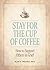 Stay for the Cup of Coffee: How to Support Others in Grief
