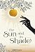 The Sun and its Shade T2 by Piper C.J. The Sun and its Shade T2 by Piper C.J.