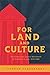 For Land and Culture: The G...