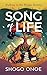 Song of Life: Walking on th...