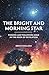 The Bright and Morning Star: Finding and Following Jesus in the Book of Revelation