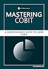 Mastering COBIT: A Comprehensive Guide to Learn COBIT