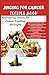 Juicing For Cancer Recipes Book: The Ultimate and Essential Guide to Juicing for Cancer Fighting: A Step-By-Step and Easy Method for Nourishing Juices that Boost, Revitalize your Immune System.