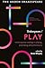 Shakespeare / Play: Contemporary Readings in Playing, Playmaking and Performance (Arden Shakespeare Intersections)