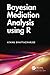 Bayesian Mediation Analysis...