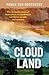 Cloud Land: The Dramatic Story of Australia's Extraordinary Rainforest People and Country