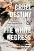 Cruel Destiny and The White Negress: Two Novels by Cléante Desgraves Valcin